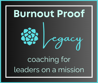 a woman in a teal blouse and dress pants looks to the distance; text reads burnout proof legacy, coaching for mission-driven leaders, beburnoutproof.com